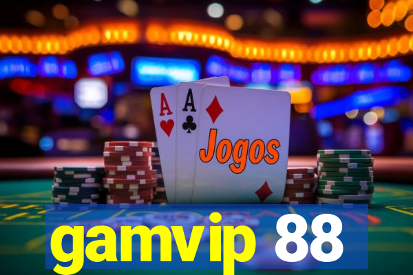 gamvip 88