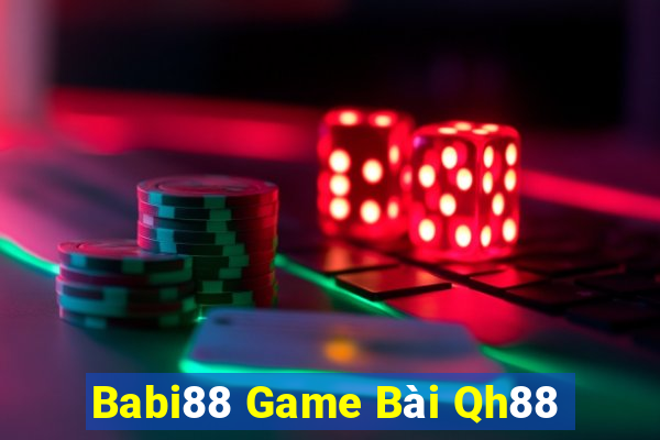 Babi88 Game Bài Qh88