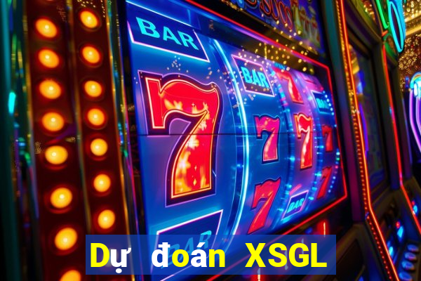 Dự đoán XSGL ngày 31