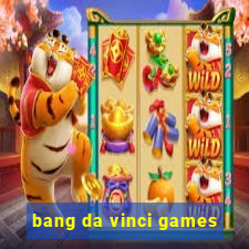 bang da vinci games