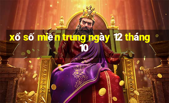 xổ số miền trung ngày 12 tháng 10