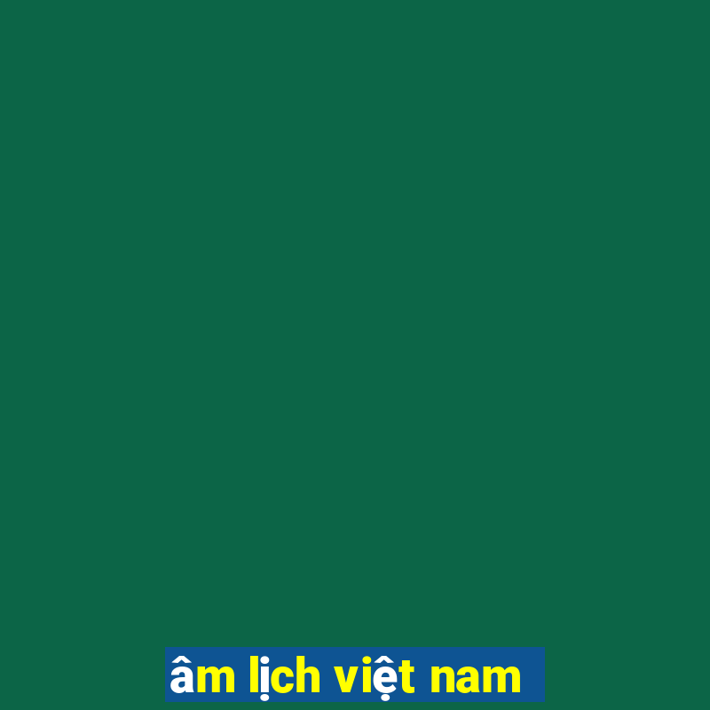 âm lịch việt nam