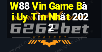 W88 Vin Game Bài Uy Tín Nhất 2022