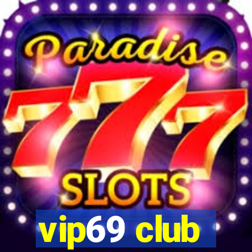 vip69 club