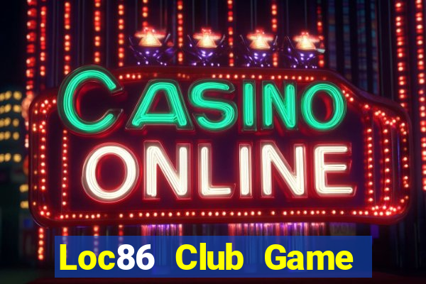 Loc86 Club Game Bài Go88