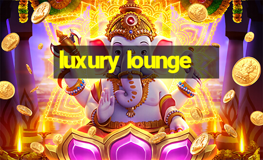 luxury lounge