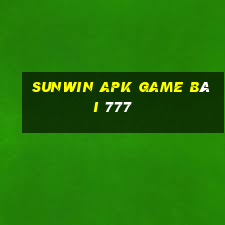 Sunwin Apk Game Bài 777