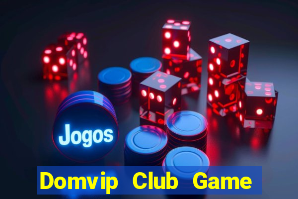 Domvip Club Game Bài Dom88