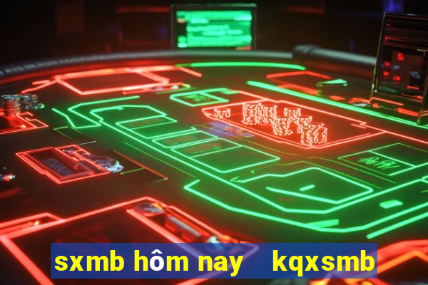 sxmb hôm nay   kqxsmb