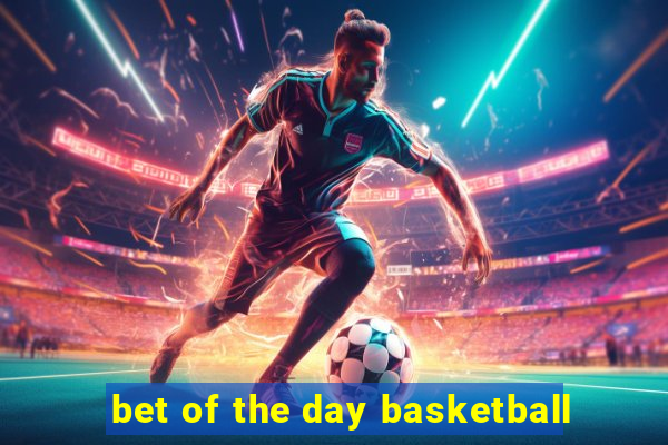 bet of the day basketball