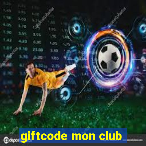 giftcode mon club