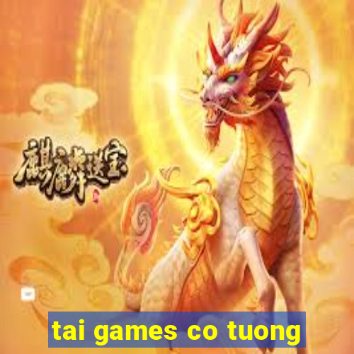 tai games co tuong