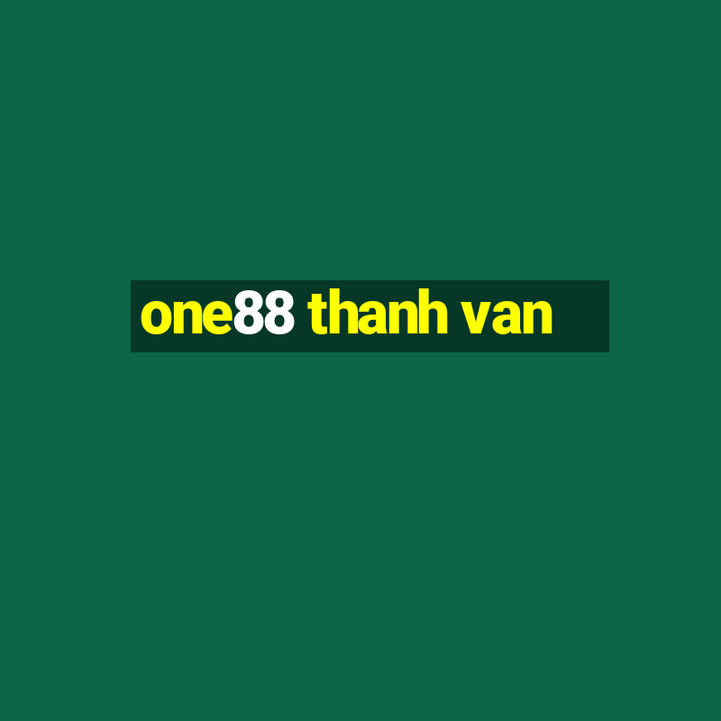 one88 thanh van