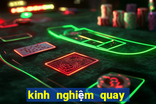 kinh nghiệm quay slot game