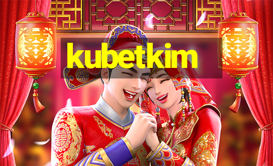 kubetkim