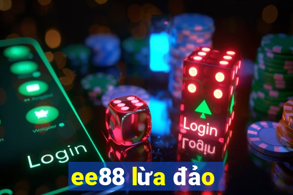 ee88 lừa đảo