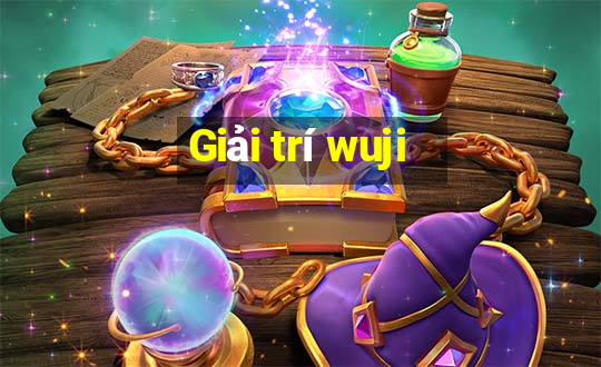 Giải trí wuji