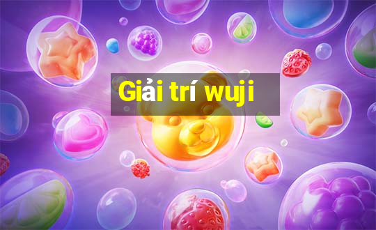 Giải trí wuji