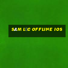 sâm lốc offline ios