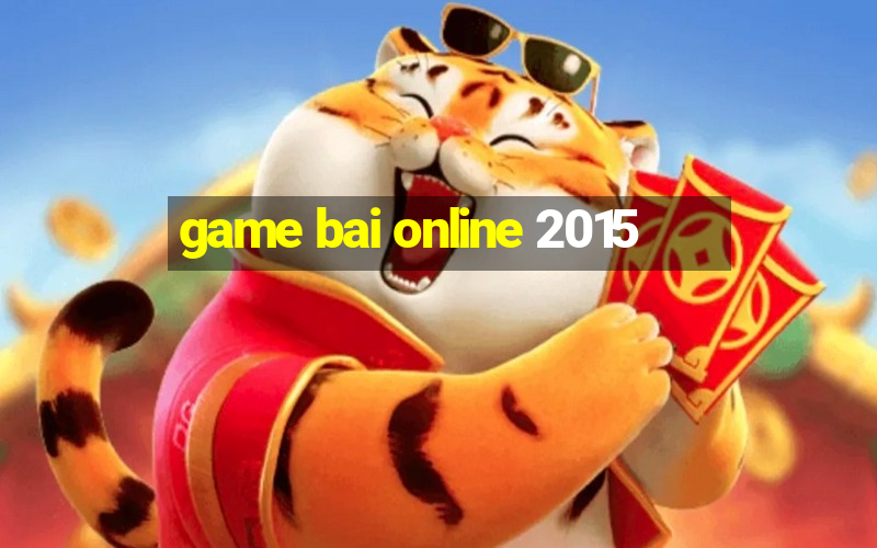 game bai online 2015