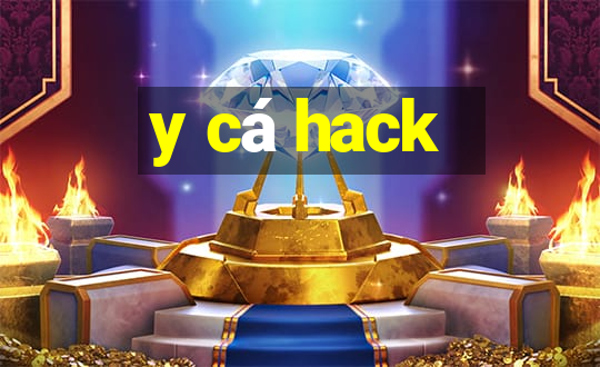 y cá hack