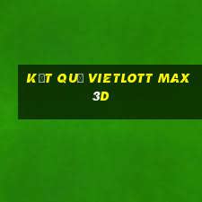 kết quả vietlott max 3d