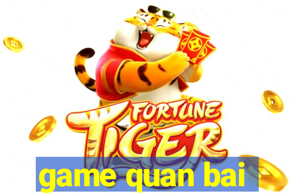 game quan bai