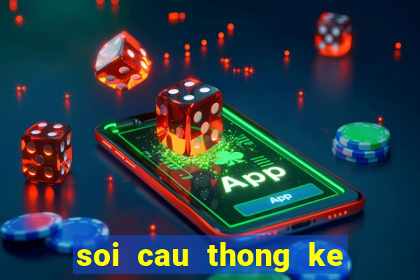 soi cau thong ke kqxs mb