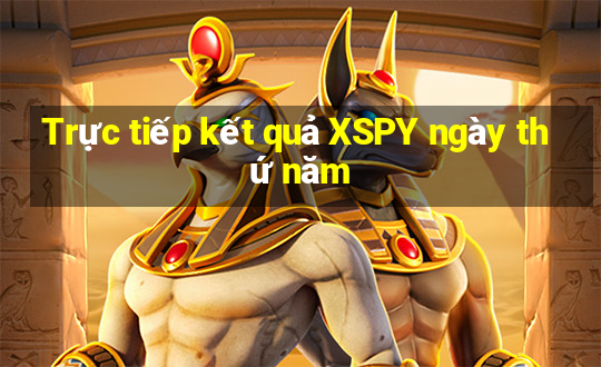 Trực tiếp kết quả XSPY ngày thứ năm