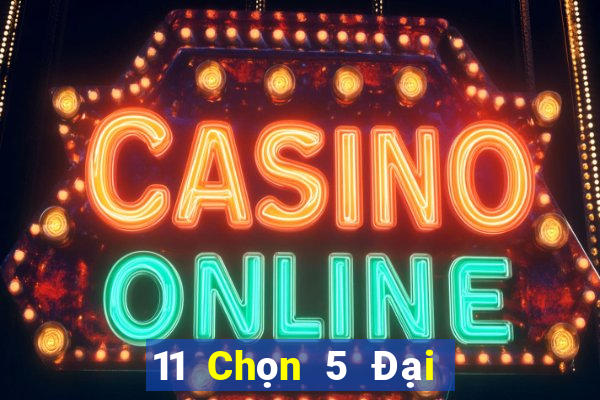 11 Chọn 5 Đại lý xổ số