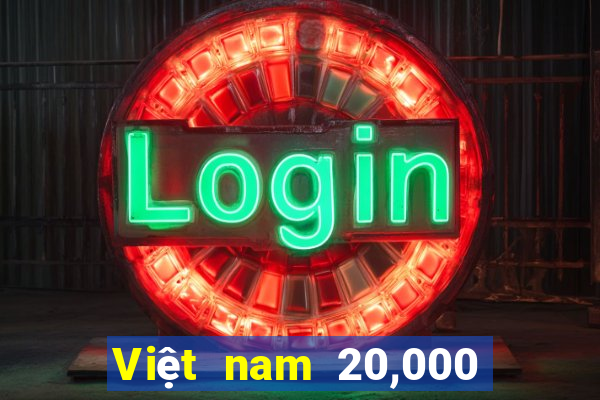 Việt nam 20,000 thắng 500,000