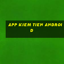 app kiem tien android