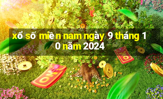 xổ số miền nam ngày 9 tháng 10 năm 2024