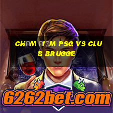 chấm điểm psg vs club brugge