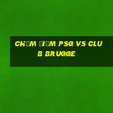 chấm điểm psg vs club brugge