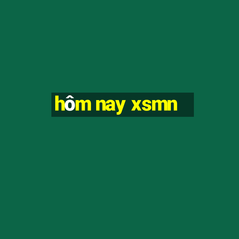 hôm nay xsmn