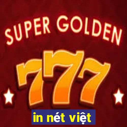 in nét việt