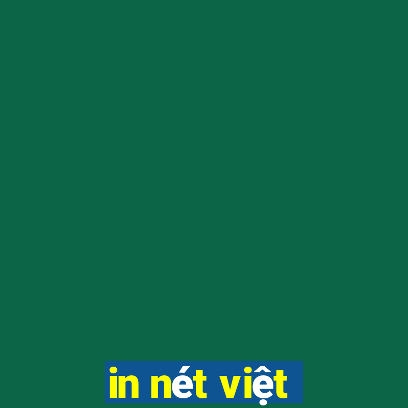 in nét việt