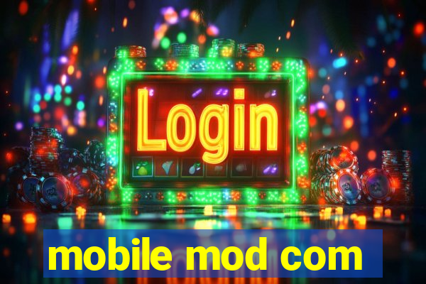 mobile mod com