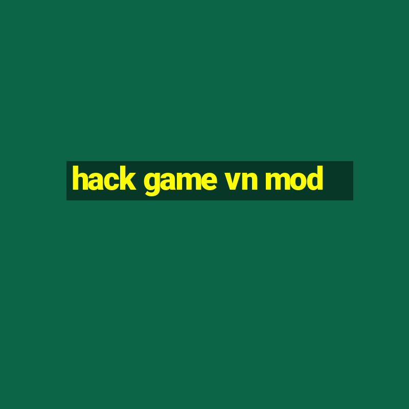 hack game vn mod