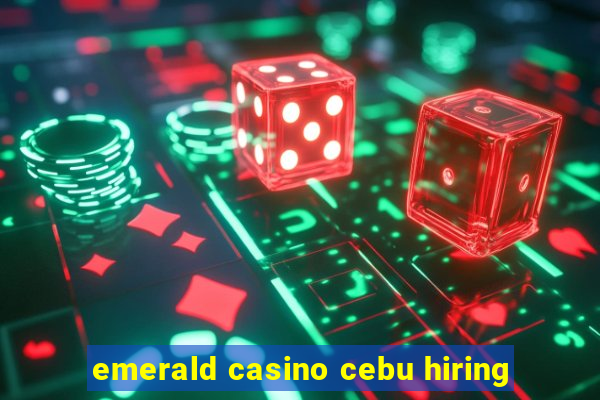 emerald casino cebu hiring