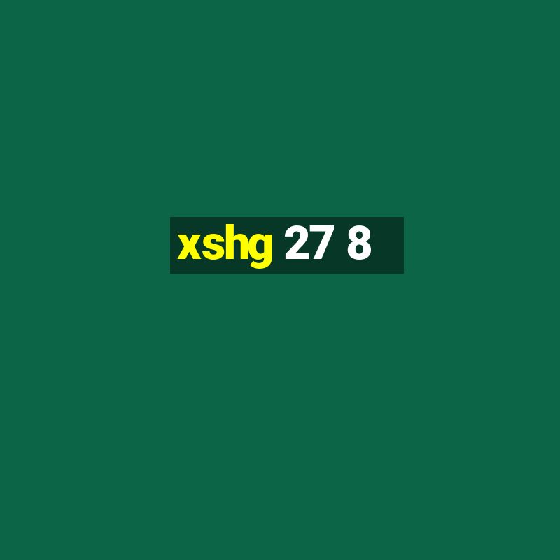 xshg 27 8