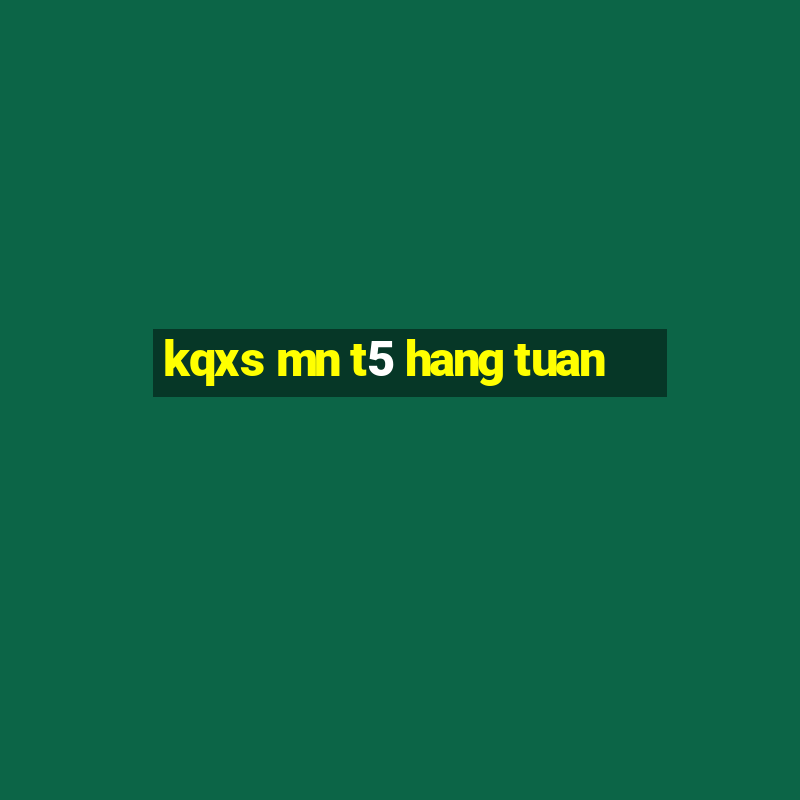 kqxs mn t5 hang tuan