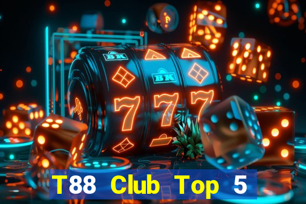 T88 Club Top 5 Game Bài Đổi Thưởng