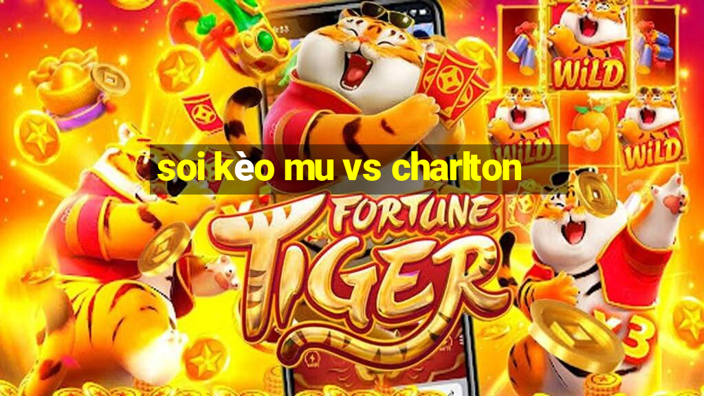 soi kèo mu vs charlton