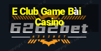 E Club Game Bài Casino