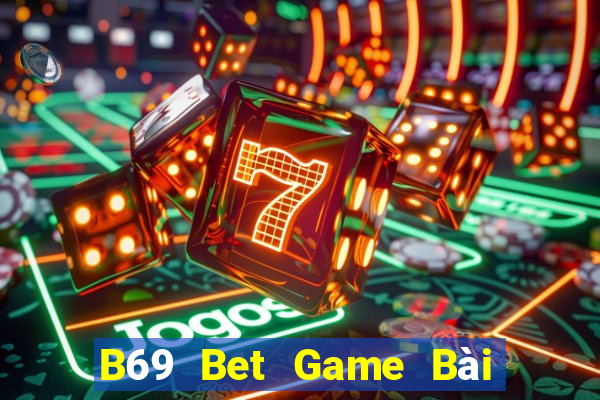 B69 Bet Game Bài Online Đổi Thưởng