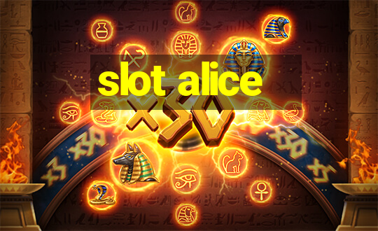 slot alice