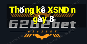 Thống kê XSND ngày 8