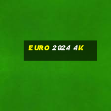 euro 2024 4k